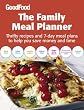 Good Food: The Family Meal Planner: Thrifty recipes and 7-day meal plans to help you save time and money