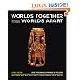 Worlds Together, Worlds Apart: A History of the World from the Beginnings of Humankind to the Present (Second Edition)  (Vol. One-Volume) (v. 1)