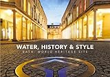 Water, history and style : Bath World Heritage Site