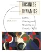 Business Dynamics: Systems Thinking and Modeling for  a Complex World with CD-ROM