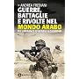 Guerre, battaglie e rivolte nel mondo arabo (eNewt&hellip di Andrea Frediani