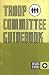 Troop Committee Guidebook by Boy Scouts of America