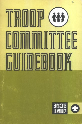 Troop Committee Guidebook by Boy Scouts of America