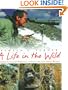 A Life in the Wild: George Schaller's Struggle to Save the Last Great Beasts