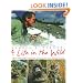 A Life in the Wild: George Schaller's Struggle to Save the Last Great Beasts