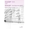 AutoCAD 2012 und AutoCAD Architecture 2012: Die neuen Funktionen im �berblick