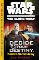 Decide Your Destiny: Dooku's Secret Army (Star Wars the Clone Wars)