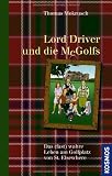 Lord Driver und die McGolfs: Das (fast) wahre Leben am Golfplatz von St. Elsewhere