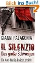 Il silenzio - Das gro�e Schweigen: Ein Anti-Mafia-Polizist erz�hlt