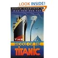 The Riddle Of The Titanic