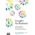 Google+ for Business: How Google's Social Network Changes Everything