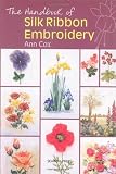 The Handbook of Silk Ribbon Embroidery