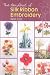 The Handbook of Silk Ribbon Embroidery