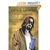 The Dude Abides: The Gospel According to the Coen Brothers