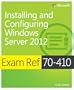 Exam Ref 70-410: Installing and Configuring Windows Server 2012