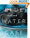 Blue Water Cafe...