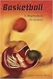 Basketball: A Biographical Dictionary