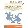 Game Physics Engine Development: How to Build a Robust Commercial-Grade Physics Engine for your Game.
