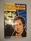 The man who was Frankenstein