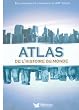 Atlas de l'histoire du monde : Des origines de l'humanit� au XXIe si�cle
