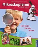 Mikroskopieren: Der Natur auf der Spur
