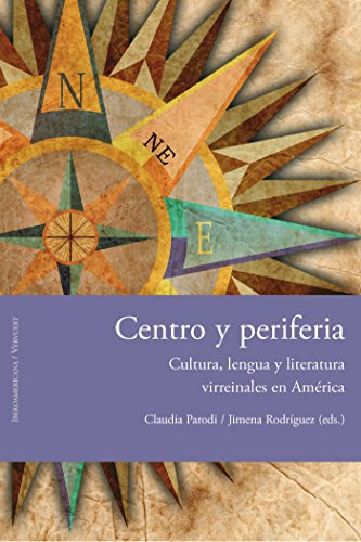 Centro y periferia.: Cultura, lengua y literatura virreinales en América. (Fuera de colección) (Spanish Edition)
