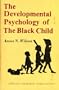 Developmental Psychology of the Black Child