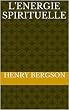 L'ENERGIE SPIRITUELLE (French Edition)