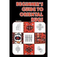 Beginners Guide To Oriental Rugs by Linda Kline