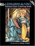 Leonardo da Vinci Stained Glass Coloring Book (Stained Glass Colouring Books)