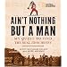 Ain't Nothing but a Man: My Quest to Find the Real John Henry