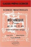 Siencees industrielles m�canique 2e annee mp-PC-psi-pt-ats cours et exercices corriges