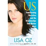 US: Transforming Ourselves and the Relationships that Matter Most