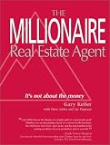 Millionaire Real Estate Agent: It s Not About the Money (Paperback)