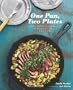 One Pan, Two Plates: More Than 70 Complete Weeknight Meals for Two