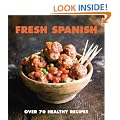 Fresh Spanish: Over 70 Healthy Recipes