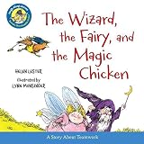[The Wizard, the Fairy, and the Magic Chicken] (By: Helen Lester) [published: July, 2014]