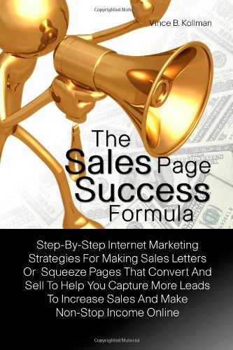 The Sales Page Success Formula: Step-By-Step 