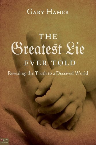 The Greatest Lie Ever Told