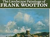 The landscape paintings of Frank Wootton