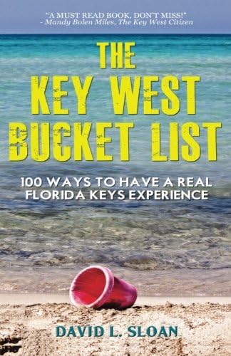 The Key West Bucket List: 100 ways to have a real Key West experience