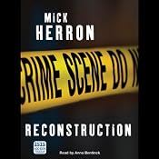Reconstruction | [Mick Herron]