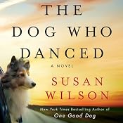 The Dog Who Danced | [Susan Wilson]