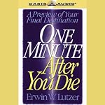 One Minute After You Die | Erwin W. Lutzer