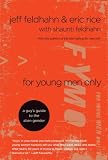 View Book 'For Young Men Only: A Guy's Guide to the Alien Gender' 