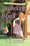 Unlocking the Spell (Tales of the Wide-Awake Princess)