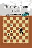The Chess Team (A Novel)