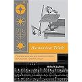 Harmonious Triads (Physicists, Musicians, And Instrument Makers in Nineteenth-century Germany) (Transformations: Studies in the History of Science and Technology) (Hardcover)