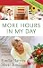 More Hours in My Day: Proven Ways to Organize Your Home, Your Family, and Yourself