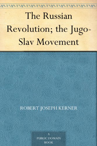 The Russian Revolution; the Jugo-Slav Movement